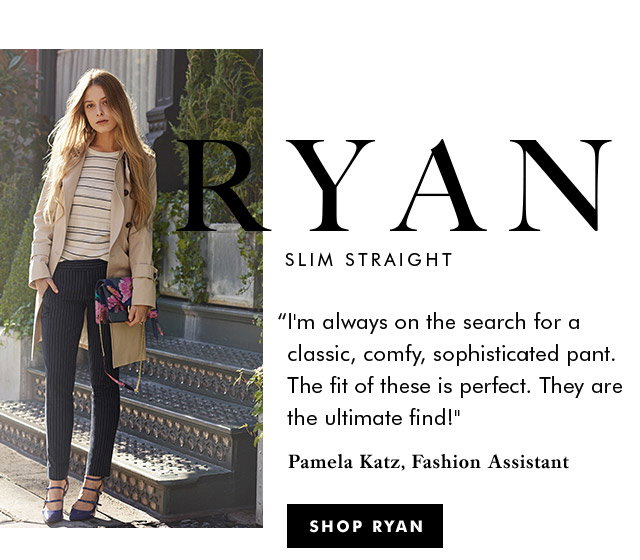 RYAN SLIM STRAIGHT | SHOP RYAN