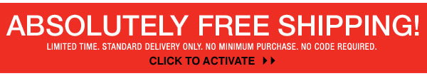 Absolutely Free Standard Shipping. Limited Time.