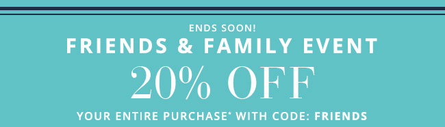 FRIENDS & FAMILY EVENT