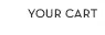 YOUR CART