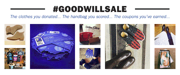 #GoodwillSale - The clothes you donated... 
The handbag you scored... The coupons you've earned...