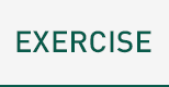 EXERCISE