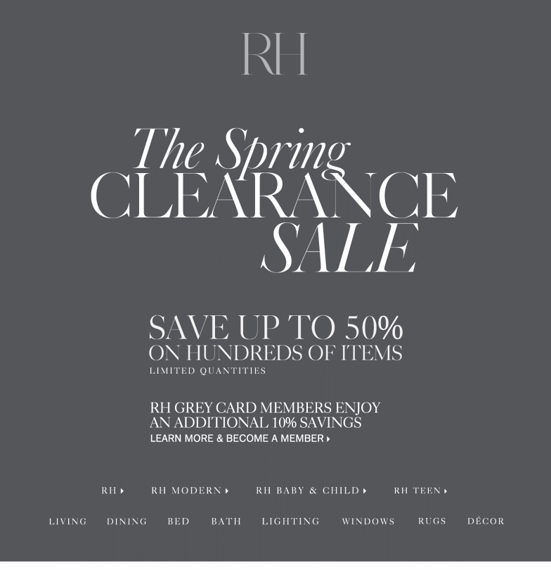 Restoration Hardware: The Spring Clearance Sale. Save Up to 50%. | Milled