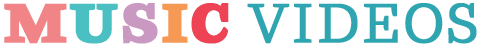 MUSIC VIDEOS