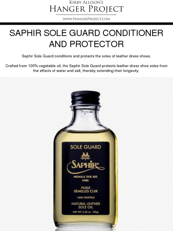 Kirby Allison's Hanger Project Revive Your Soles with our New Saphir Sole Guard Conditioner