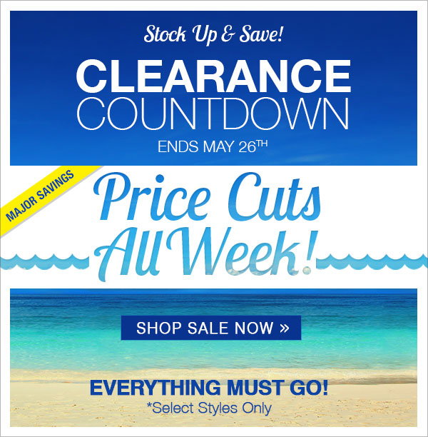 Everything Must Go! Clearance Countdown Begins Today!
