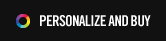 PERSONALIZE AND BUY