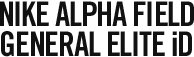 NIKE ALPHA FIELD GENERAL ELITE iD