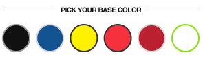 PICK YOUR BASE COLOR