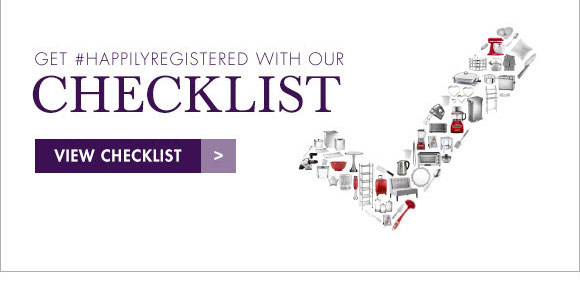 Get #HappilyRegistered with Our Checklist - View Checklist >
