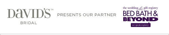 David's Bridal presents our partner Bed Bath & Beyond