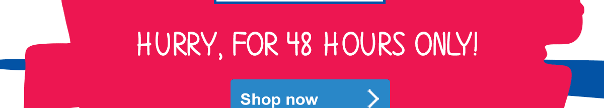 HURRY! LIMITED TIME OFFER HURRY! LIMITED TIME OFFER