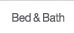 BED & BATH