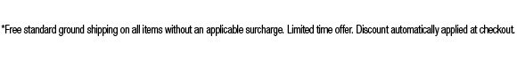 Free standard shipping on all items without an applicable surcharge