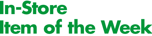 In-Store Item of the Week
