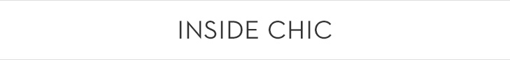 INSIDE CHIC