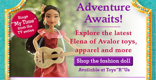 Adventure Awaits! Explore the latest Elena of Avalor toys, apparel and more - Shop the fashion doll at Toys'R'Us