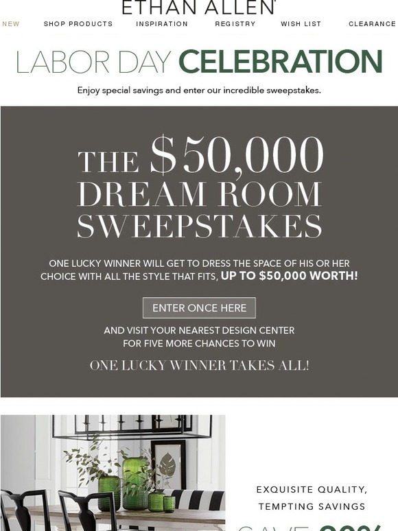 Ethan Allen Our Labor Day Celebration starts now! Milled