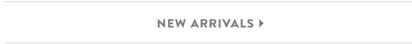 Shop New Arrivals >