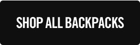 SHOP ALL BACKPACKS
