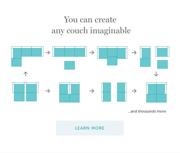 ...You can create any couch imaginable. - Learn More