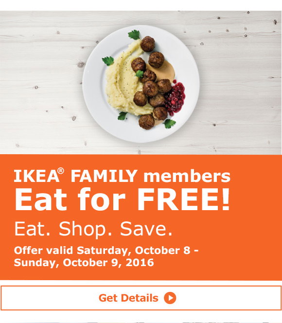 IKEA® FAMILY members eat for free!