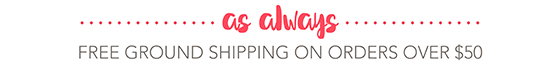 Free ground shipping on all orders over $50