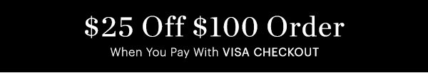 $25 Off $100 SHOP NOW