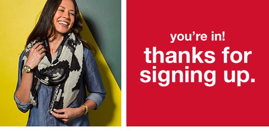 you're in! thanks for signing up.