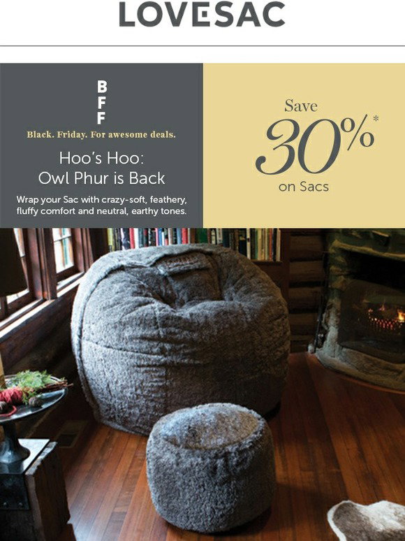 LoveSac Black. Friday. For awesome deals. 30 Off Sacs. Milled