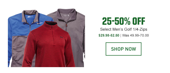 25-50% OFF - Select Men's Golf 1/4-Zips | $29.98-52.50, Was 49.99-70.00 | SHOP NOW
