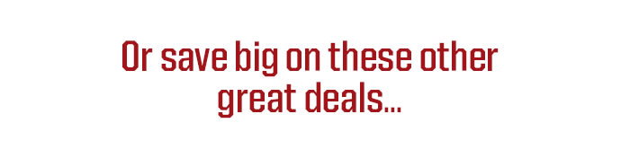 Or save big on these other great deals