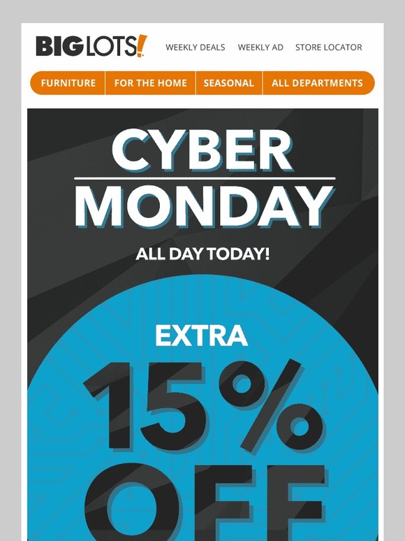 Big Lots Cyber Monday Today! 15 off All Day! Milled