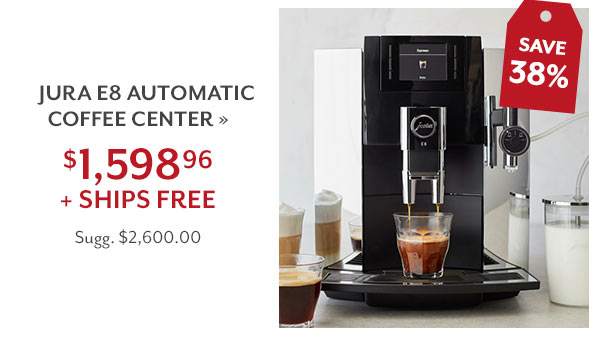 Jura E8 Automatic Coffee Center — $1,598.96 + SHIPS FREE