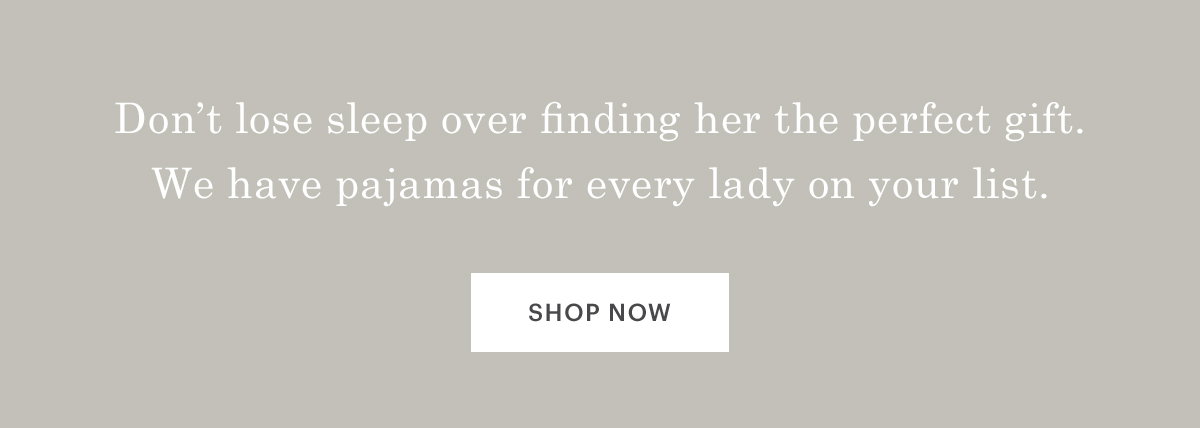 Don't lose sleep over finding her the perfect gift.