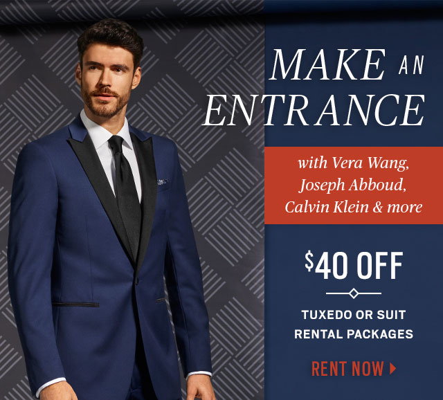 Let's get this party started: $40 off suit or tuxedo rental | 40% off suit or tuxedo purchase