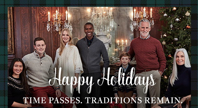 HAPPY HOLIDAYS | TIME PASSES. TRADITIONS REMAIN.