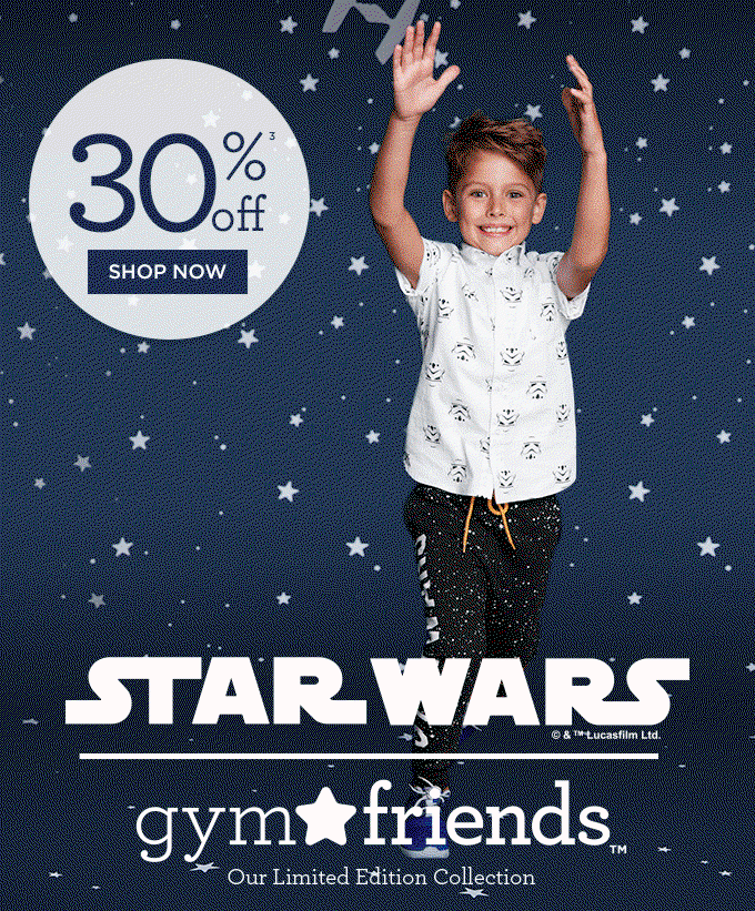 30%(3) off. Shop Now. Star Wars. gymfriends. Our limited edition collection.