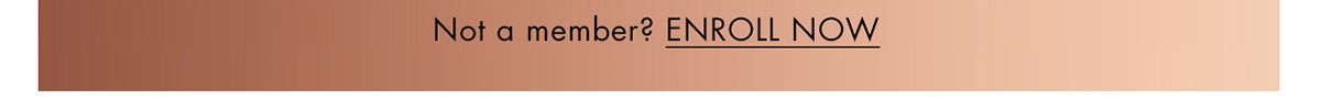 Not a member? Enroll now.