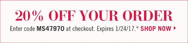 20% off your order*