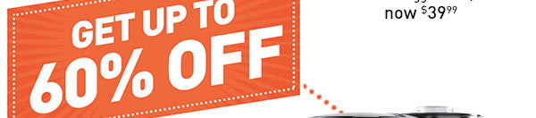 Get Up To 60% Off!