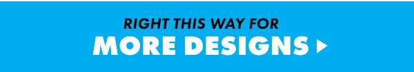 Shop more designs