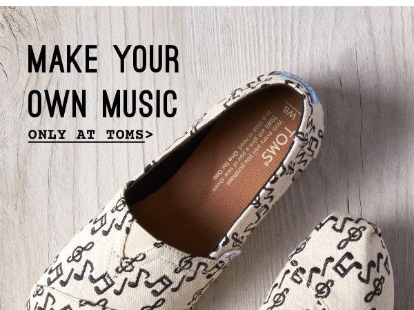 Make your own music - Only at TOMS