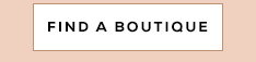 FIND A BOUTIQUE