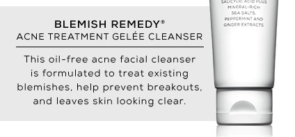 BLEMISH REMEDY® ACNE TREATMENT GELEE CLEANSER