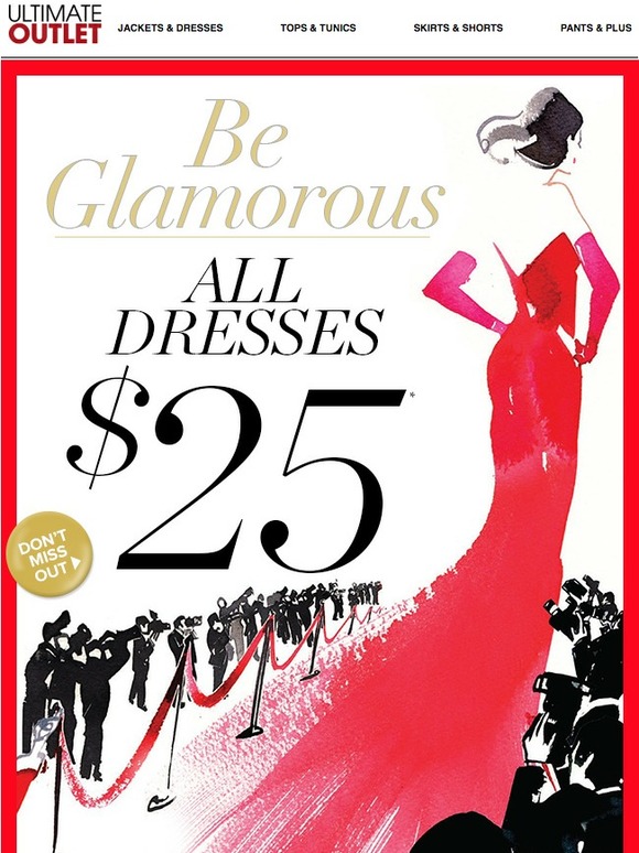 Be Glamorous: All Dresses $25! Don't Miss Out