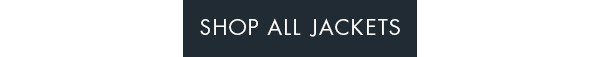SHOP ALL JACKETS