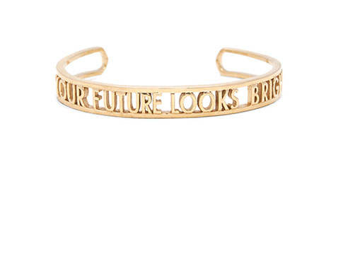 your future looks bright cuff