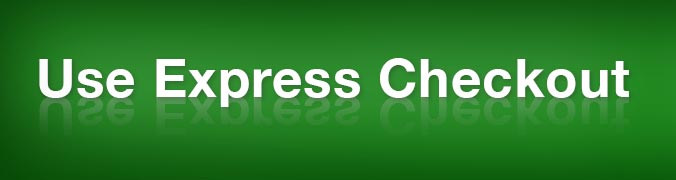Use Express Checkout to Quickly and Easily Place Orders Online! Learn More.