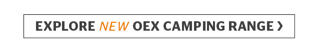 Explore new OEX camping range > Explore new OEX camping range >